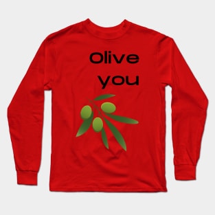 Olive Love Pun Long Sleeve T-Shirt